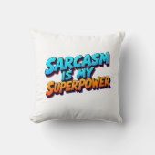 Sarcasm Is My Superpower - Comic Style Kussen (Voorkant)