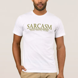 SARCASM - JA, DAT ZAL WERKEN T-SHIRT