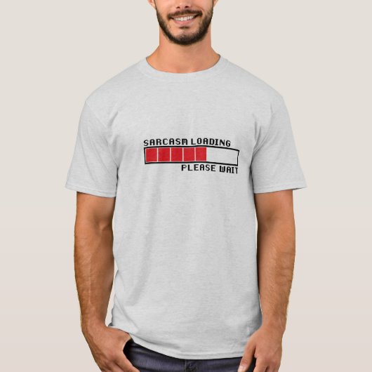 SARCASM LAADING T-SHIRT FUNNY HUMOR COMPUTER (Voorkant)