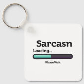 Sarcasm Loading Sleutelhanger (Voorkant)