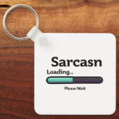 Sarcasm Loading Sleutelhanger (Voorkant)