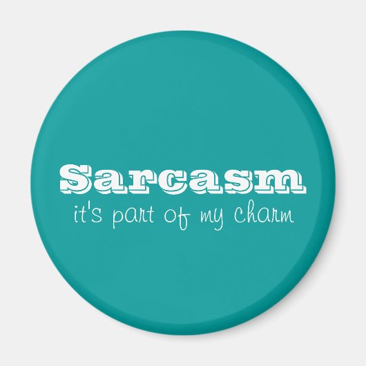 Sarcasm maakt deel uit van Mijn Charm Magnet (Voorkant)