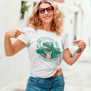 Sarcasm Motherhood grappig Dino T-Shirt