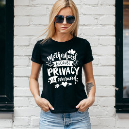 Sarcasm Motherhood grappige mam T-shirt