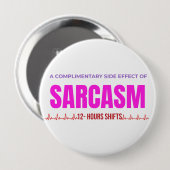 Sarcasm Nurse Button – A Complimentary Side Effect (Voorkant /achterkant)