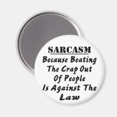 Sarcasm omdat het uit mensen slaan van de krap is magneet (Voorkant / Achterkant)