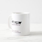 Sarcasm. Omdat moordaanklachten duur zijn. Koffiemok (Voorkant links)