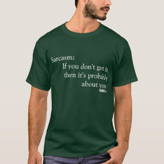 Sarcasm over jou t-shirt