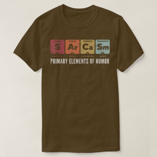 Sarcasm Primary Elements of Humor Periodic Table S T-shirt (Design voorkant)