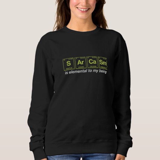 Sarcasm Quote Written In Periodic Table Elements Trui (Voorkant)