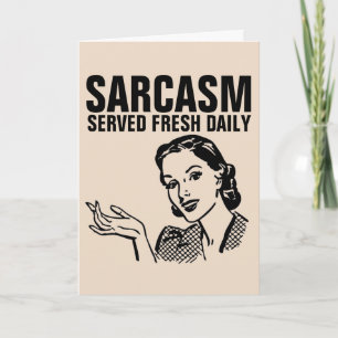 SARCASM SERVED DAGELIJKS FUNNY  HUUSEWIFE KAARTEN