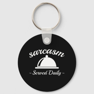 Sarcasm Served Daily Sleutelhanger