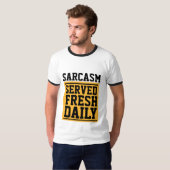 SARCASM SERVED FRESH DAILY Funny T-Shirts (Voorkant volledig)