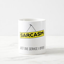 Sarcasm - slechts één service die ik bied koffiemok