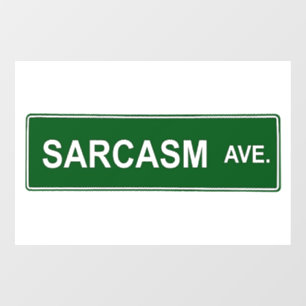 Sarcasm Street Sign Raamsticker