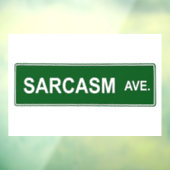 Sarcasm Street Sign Raamsticker (Vel 3)