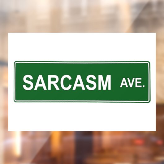 Sarcasm Street Sign Raamsticker (Vel 2)