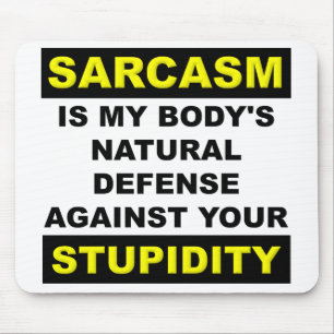 Sarcasm Stupidity Defence Mousepad Muismat Funny