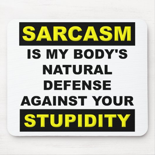 Sarcasm Stupidity Defence Mousepad Muismat Funny (Voorkant)
