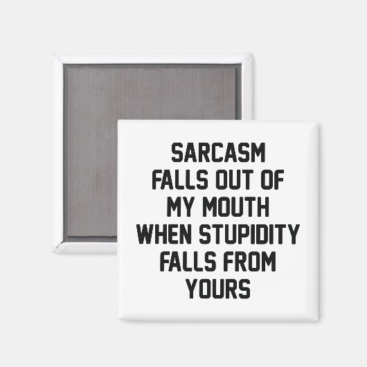 Sarcasm Stupidity Magneet (Voorkant / Achterkant)