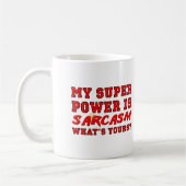 Sarcasm Super Power Funny Mug Koffiemok (Links)