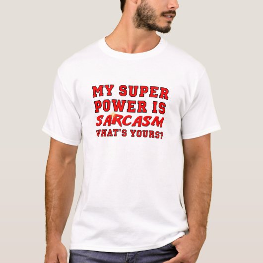 Sarcasm Super Power Funny Tshirt (Voorkant)