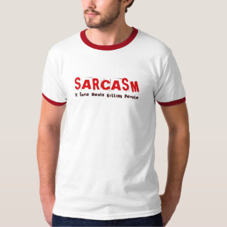 Sarcasm T-shirt