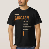 Sarcasm the Defence against Stupidity Funny T-shirt (Voorkant)