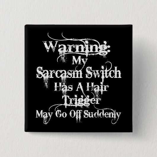Sarcasm Warning Humor Vierkante Button 5,1 Cm (Voorkant)