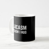 Sarcasm Zo knuffel ik. Koffiemok (Voorkant links)