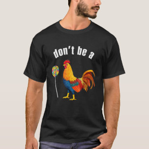 Sarcasme Doe Niet Als Een Kok Sucker Kip Met T-shirt