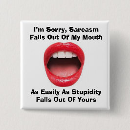 Sarcasme en domheid Square Button