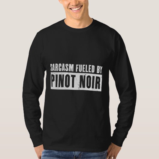 sarcasme gevoed door pinot noir wijndrinkers t-shirt (Voorkant)