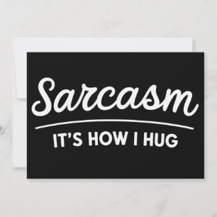 Sarcasme Het is hoe ik grappige sarcastische humor Kaart