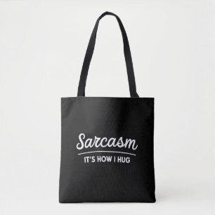 Sarcasme Het is hoe ik grappige sarcastische humor Tote Bag