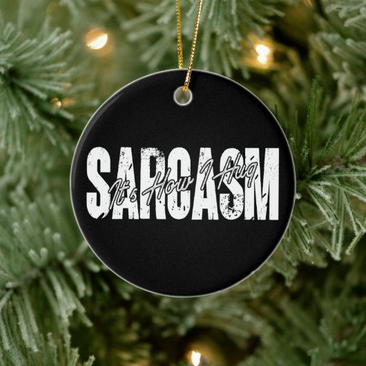 Sarcasme Het is hoe ik knuffel - Grappige Sarcasti Keramisch Ornament (Boom)
