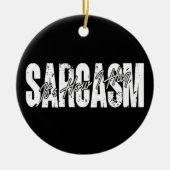 Sarcasme Het is hoe ik knuffel - Grappige Sarcasti Keramisch Ornament (Voorkant)