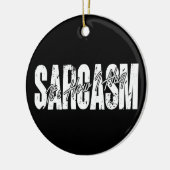 Sarcasme Het is hoe ik knuffel - Grappige Sarcasti Keramisch Ornament (Links)