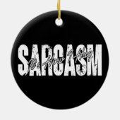 Sarcasme Het is hoe ik knuffel - Grappige Sarcasti Keramisch Ornament (Achterkant)
