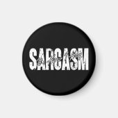 Sarcasme Het is hoe ik knuffel - Grappige Sarcasti Magneet (Voorkant)