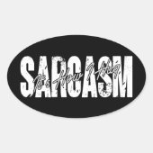 Sarcasme Het is hoe ik knuffel - Grappige Sarcasti Ovale Sticker (Voorkant)