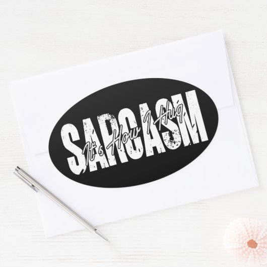 Sarcasme Het is hoe ik knuffel - Grappige Sarcasti Ovale Sticker (Envelop)