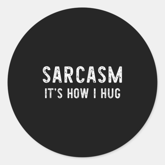 Sarcasme Het is hoe ik sarcastische grappige gesch Ronde Sticker (Voorkant)
