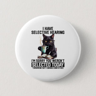 Sarcasme Humor Gezegde Kattencadeau voor Mannen vr Ronde Button 5,7 Cm