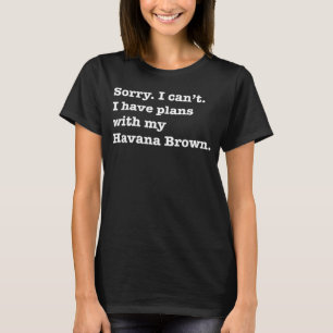 Sarcasme Ik heb plannen met mijn Havana Brown kat T-shirt