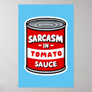 Sarcasme in tomatensaus poster