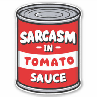 Sarcasme in tomatensaus sticker