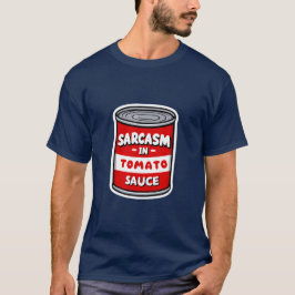 Sarcasme in tomatensaus t-shirt