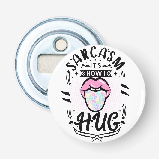 Sarcasme is hoe ik citaat omhels button flesopener (Voorkant)