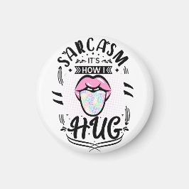 Sarcasme is hoe ik citaat omhels magneet